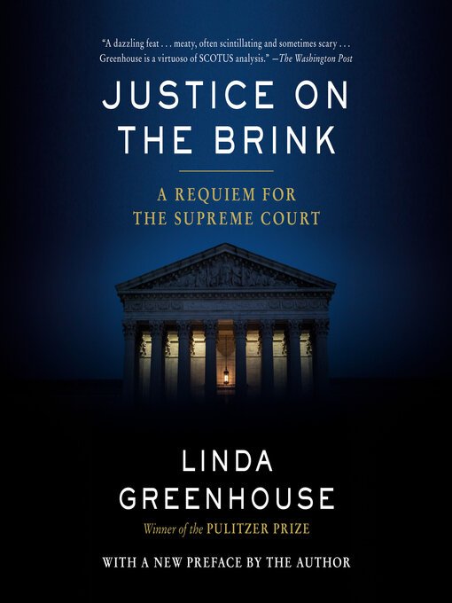 Title details for Justice on the Brink by Linda Greenhouse - Available
